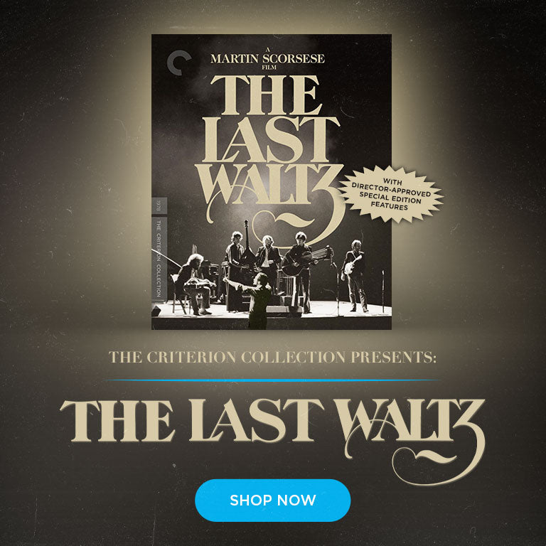 The Criterion Collection presents The Last Waltz. Shop now.